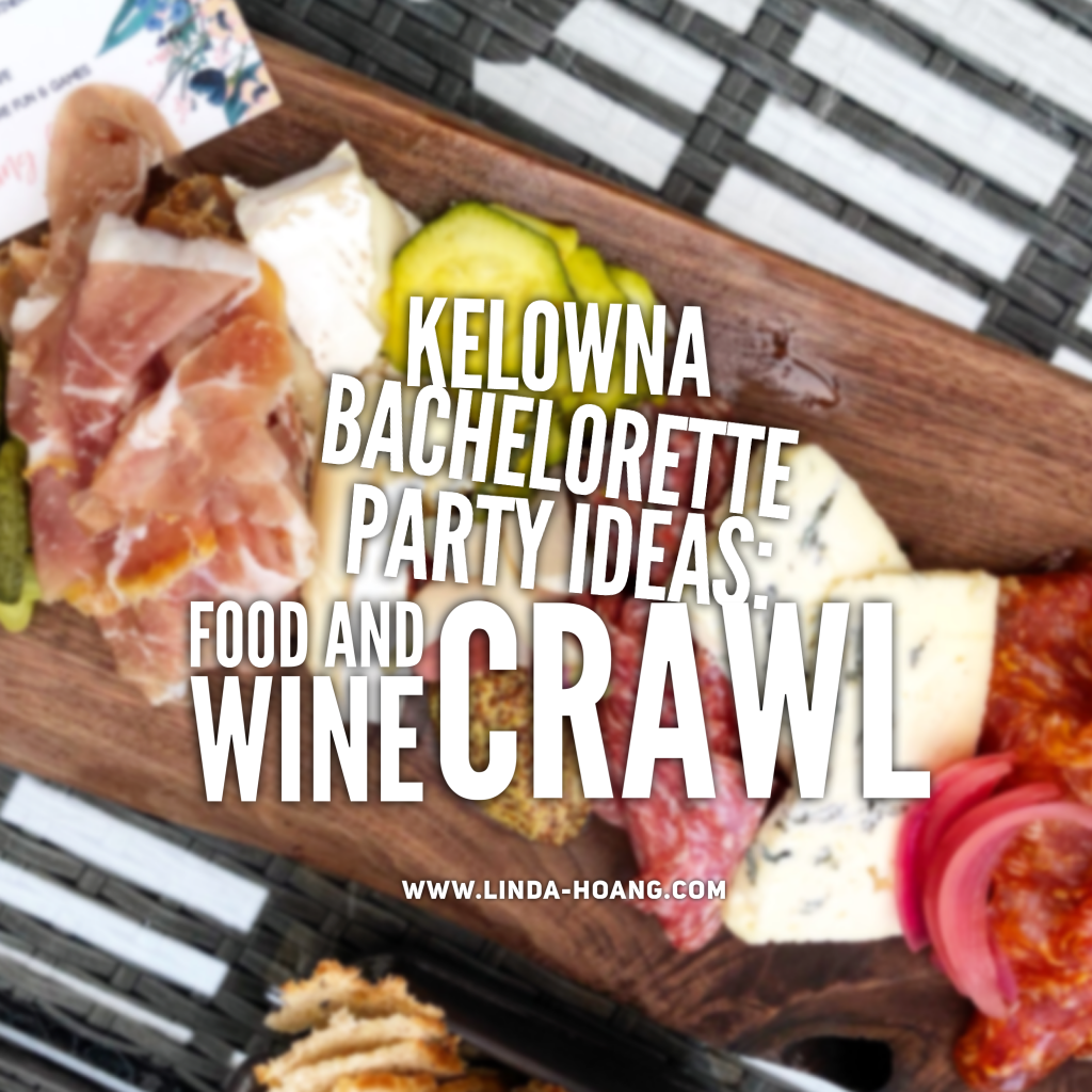 Kelowna British Columbia Bachelorette Food and Drink Crawl - Explore Kelowna