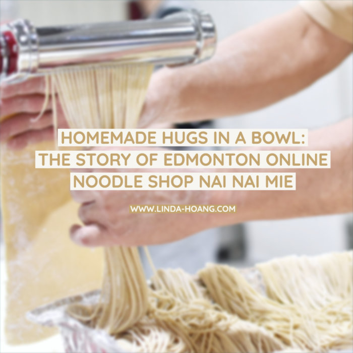 Nai Nai Mie Handcrafted Noodles - Edmonton Calgary Alberta - Online Noodle Delivery