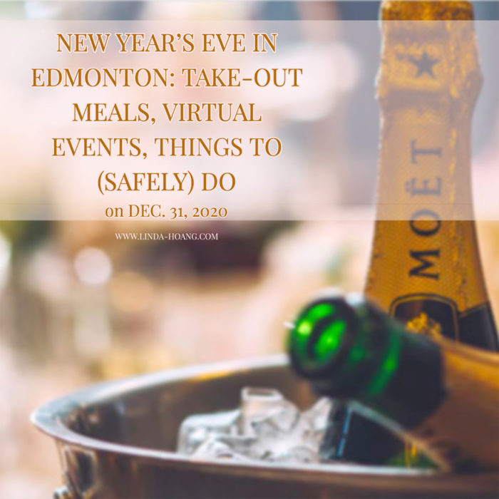 New Years Eve Explore Edmonton Dec 31 2020 Virtual Events Take Out Meals Things To Do