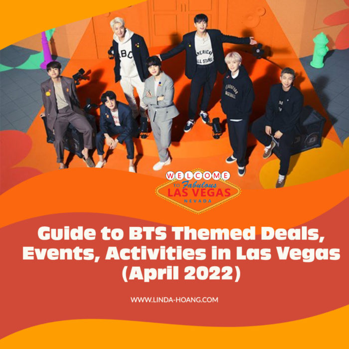 BTS Themed Deals Events Activities Promotions for Permission to Dance Las Vegas Concerts April 2022