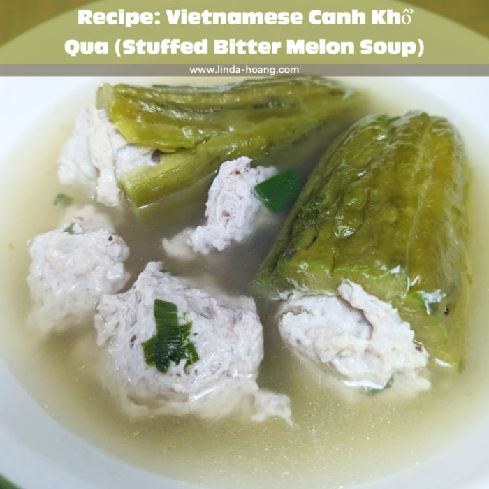 Vietnamese Stuffed Bitter Melon Soup Canh Kho Qua - Lindorks Mom Recipes - Vietnamese Cooking Edmonton